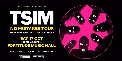 TSIM "No Mistakes Tour" | Sat 17 Oct 2026 | Fortitude, Brisbane
