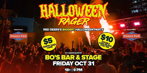 Red Deer Halloween Rager @ Bo's Bar & Stage presented by Happy Dad