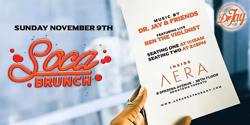 Dr Jay's Soca Brunch - Aera - Toronto - 11:15am Seating