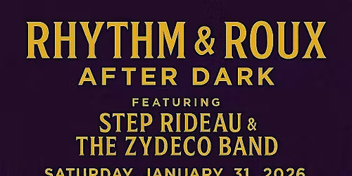 RHYTHM & ROUX: AFTER DARK WITH STEP RIDEAU