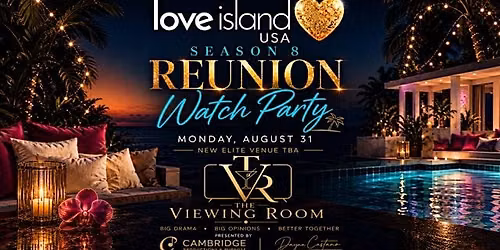THE VIEWING ROOM: Love Island Reunion Watch Party