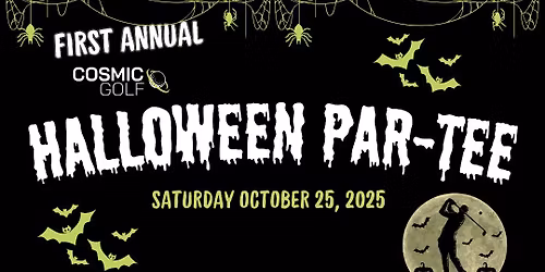 Cosmic Golf First Annual Halloween Par-TEE