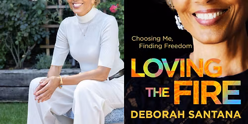\ud83d\udcda Deborah Santana at Warwick's: LOVING THE FIRE: Choosing Me, Finding Freedom with Dr. Ken Druck