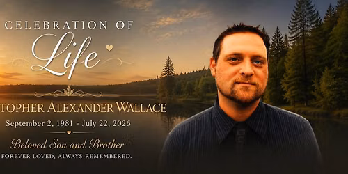 Celebration of Life for Kristopher Alexander Wallace