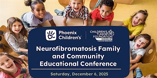 Neurofibromatosis Family and Community  Educational Conference