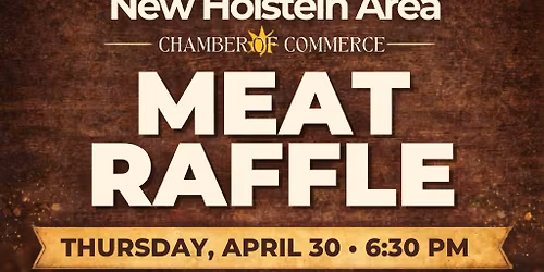 New Holstein Area Chamber of Commerce MEAT RAFFLE