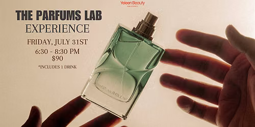 The Parfums Lab Experience at Yeleen Beauty