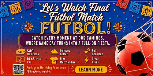 Final Match Party at Dos Caminos Charlotte