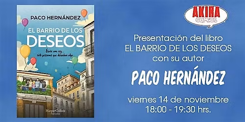 Presentacion de El Barrio de los Deseos con Paco Hernandez