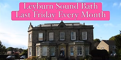 Leyburn Sound Bath 7 Chakra Crystal Singing Bowls Aura Gong Reiki Drumming