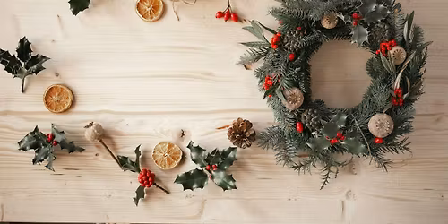 Luxury Christmas Wreath Making - The Potting Shed - Beverley