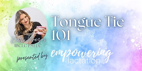 Tongue Tie 101