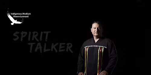Indigenous Medium Shawn Leonard Live in Mississauga, Ontario