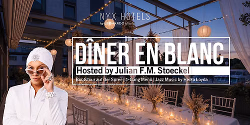 D\u00eeNER EN BLANC @ NYX Hotel Berlin K\u00f6penick