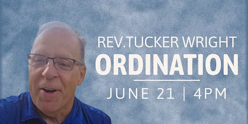 Tucker Wright Ordination