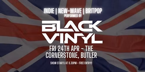 BLACK VINYL - UK Indie, New-Wave and Britpop Live at The Cornerstone