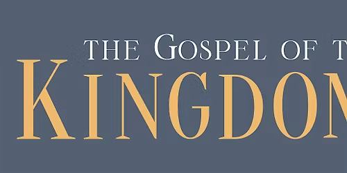 The Gospel of the Kingdom