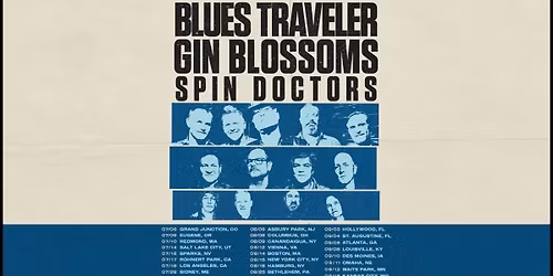 Gin Blossoms  Blues Traveler & Spin Doctors