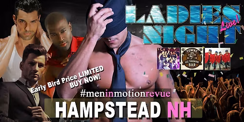Ladies Night Out {Early Price} with Men in Motion -Hampstead NH (21+)