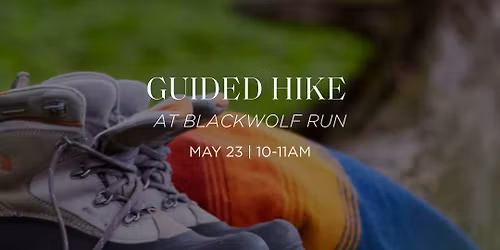 Guided Hike at Blackwolf Run