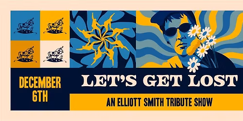 Let's Get Lost: An Elliott Smith Tribute