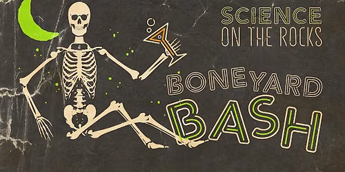 Boneyard Bash: Science on the Rocks at Discovery Place (21+)
