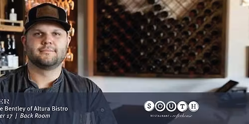Dinner with Chef\/Owner, Nate Bentley, of Altura Bistro!