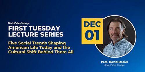 First Tuesday Lecture Series - 5 Social Trends Shaping American Life Today