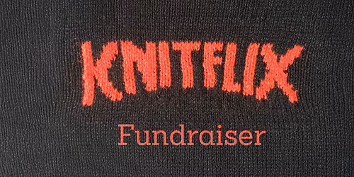 Knitflix Fundraiser
