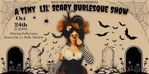 A Tiny Lil' Scary Burlesque Show