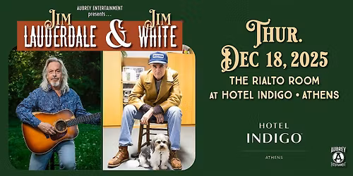 Jim Lauderdale & Jim White @ The Rialto Club at Hotel Indigo (Athens, GA)