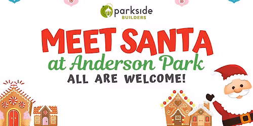 Meet Santa at Anderson Park