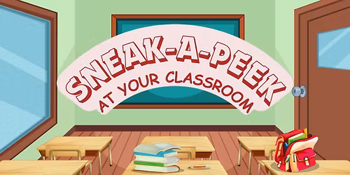 Sneak-A-Peek at Your Classroom