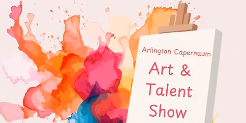 Arlington Capernaum Art and Talent Show
