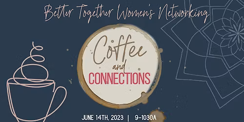Better Together Women\u2019s Networking WashCo Coffee & Connections 11.19 Meetup