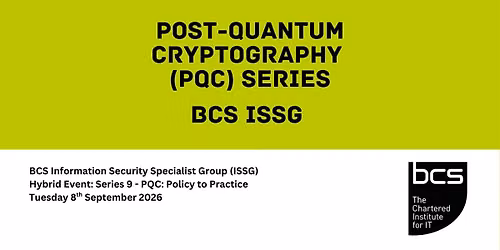 Hybrid Event: Series 9 - PQC: Policy to Practice