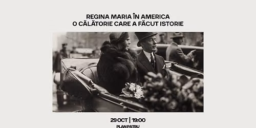 Regina Maria \u00een America. O c\u0103l\u0103torie care a f\u0103cut istorie.
