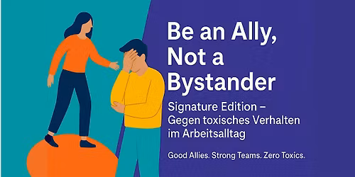 Signature Edition: Be an Ally, not only a Bystander