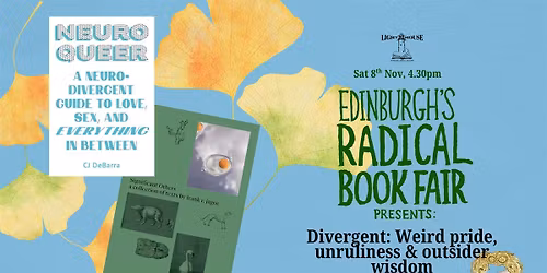 Divergent: Weird Pride, Unruliness & Outsider Wisdom [Radical Book Fair]