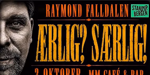 \u00c6RLIG? S\u00c6RLIG! EN TIME MED RAYMOND FALLDALEN