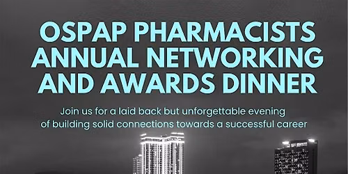 OSPAP Pharmacists Networking & Awards Dinner - By PharmacistEvolve