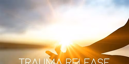 Release Trauma Stored in the Body in this Somatic Healing Workshop
