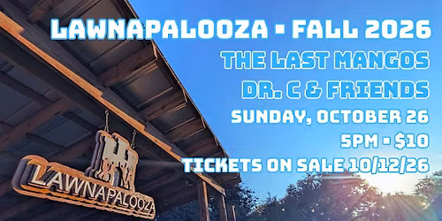 Lawnapalooza Fall '26: The Last Mangos + Dr. C & Friends