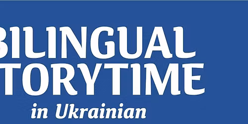 Bilingual Story Times in Ukrainian