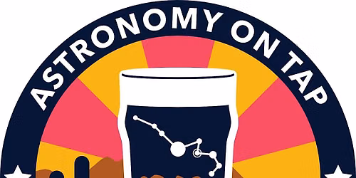 Astronomy on Tap @ Four Peaks Brewing