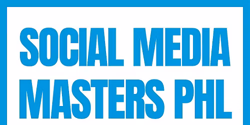 2025 Social Media Masters PHL Award Ceremony & Networking Event