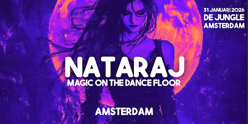 NATARAJ AMSTERDAM \u2605 THE JUNGLE \u2605 31 JANUARI