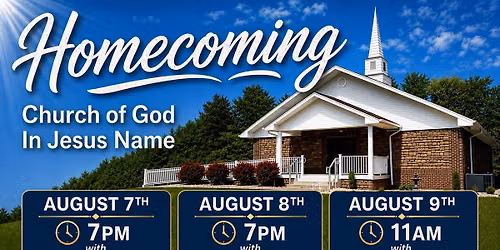 Homecoming (Aug. 7th, 8th, & 9th)