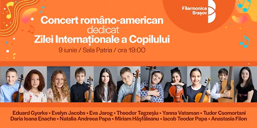 Concert rom\u00e2no-american dedicat Zilei interna\u021bionale a copilului