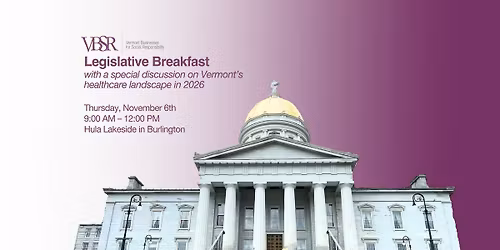 VBSR Legislative Breakfast: Vermont\u2019s Healthcare Landscape in 2026
